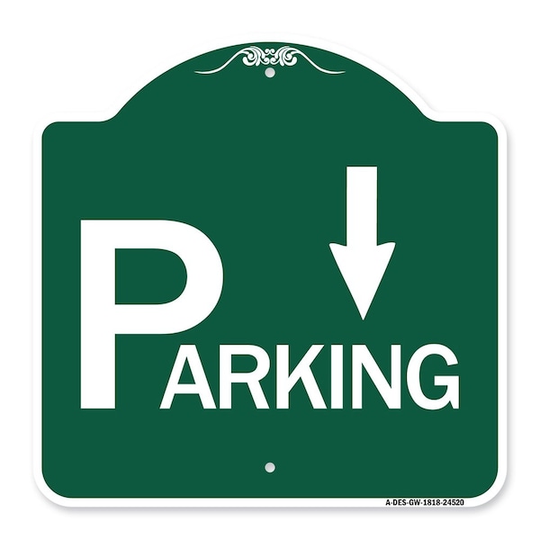 Parking W/ Arrow Pointing Down, Green & White Aluminum Architectural Sign, 18" x 18", GW-1818-24520
